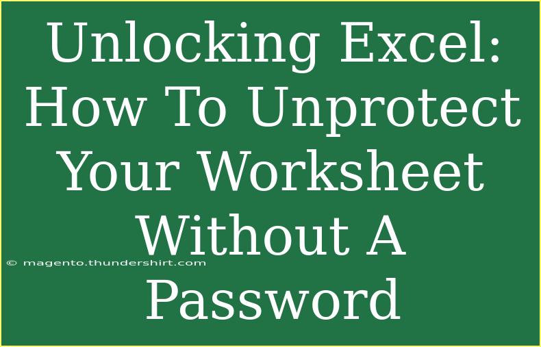 Unlocking Excel: How To Unprotect Your Worksheet Without A Password