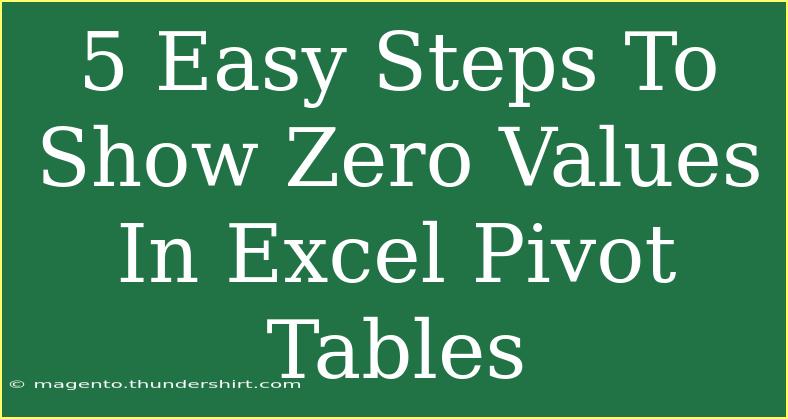 5 Easy Steps To Show Zero Values In Excel Pivot Tables