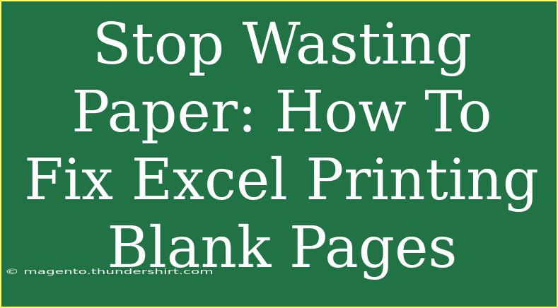 Stop Wasting Paper: How To Fix Excel Printing Blank Pages