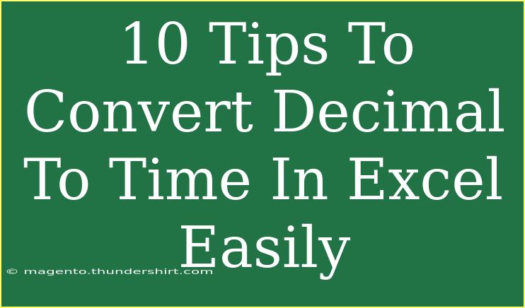 10 Tips To Convert Decimal To Time In Excel Easily