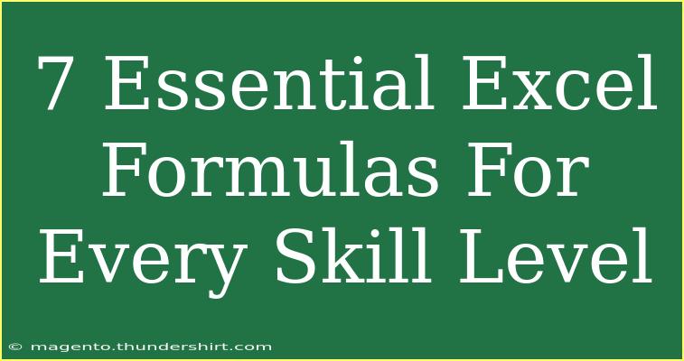 7 Essential Excel Formulas For Every Skill Level