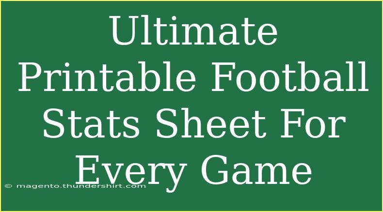 Ultimate Printable Football Stats Sheet For Every Game