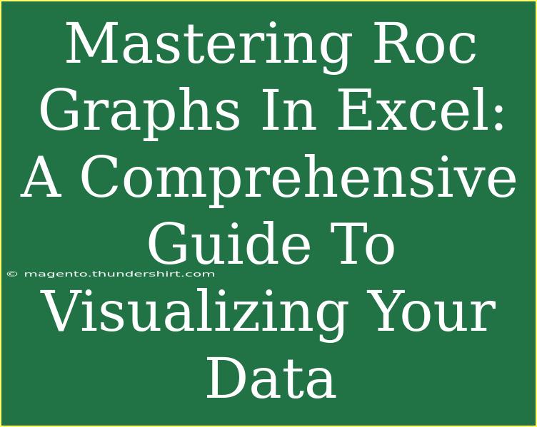 Mastering Roc Graphs In Excel: A Comprehensive Guide To Visualizing Your Data