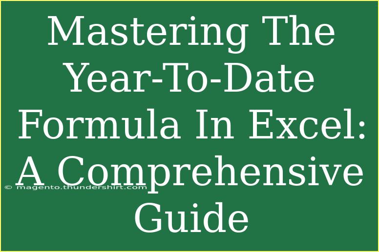 Mastering The Year-To-Date Formula In Excel: A Comprehensive Guide