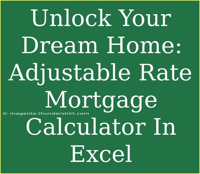 Unlock Your Dream Home: Adjustable Rate Mortgage Calculator In Excel