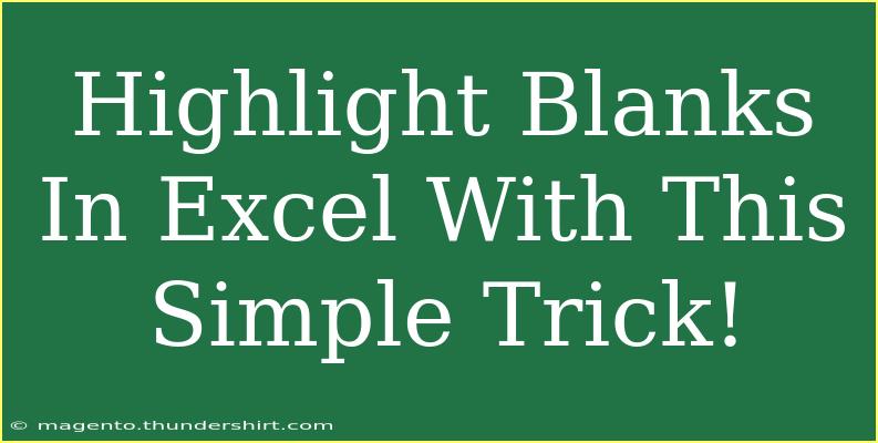 Highlight Blanks In Excel With This Simple Trick!