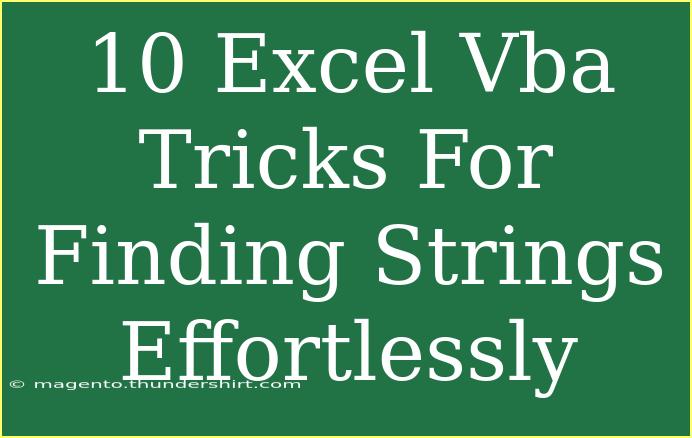 10 Excel Vba Tricks For Finding Strings Effortlessly