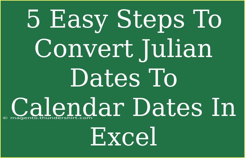 5 Easy Steps To Convert Julian Dates To Calendar Dates In Excel