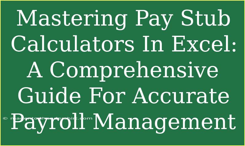 Mastering Pay Stub Calculators In Excel: A Comprehensive Guide For Accurate Payroll Management