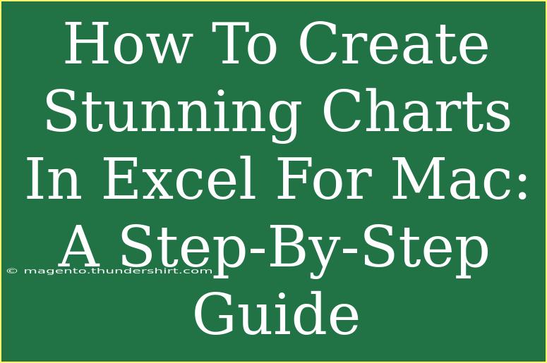 How To Create Stunning Charts In Excel For Mac: A Step-By-Step Guide