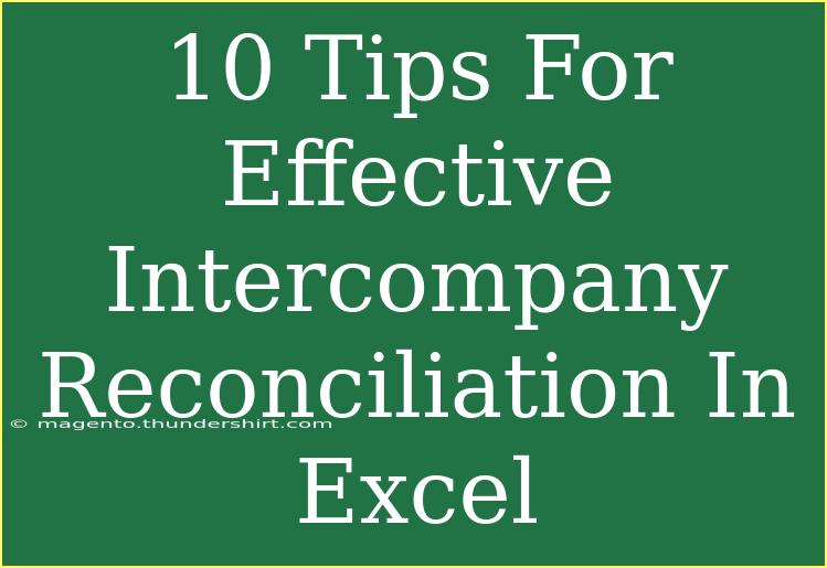 10 Tips For Effective Intercompany Reconciliation In Excel