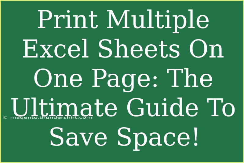 Print Multiple Excel Sheets On One Page: The Ultimate Guide To Save Space!