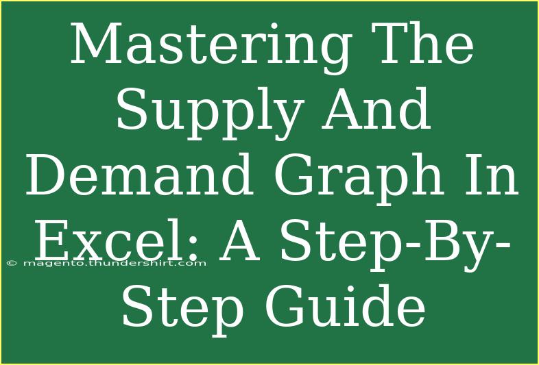 Mastering The Supply And Demand Graph In Excel: A Step-By-Step Guide