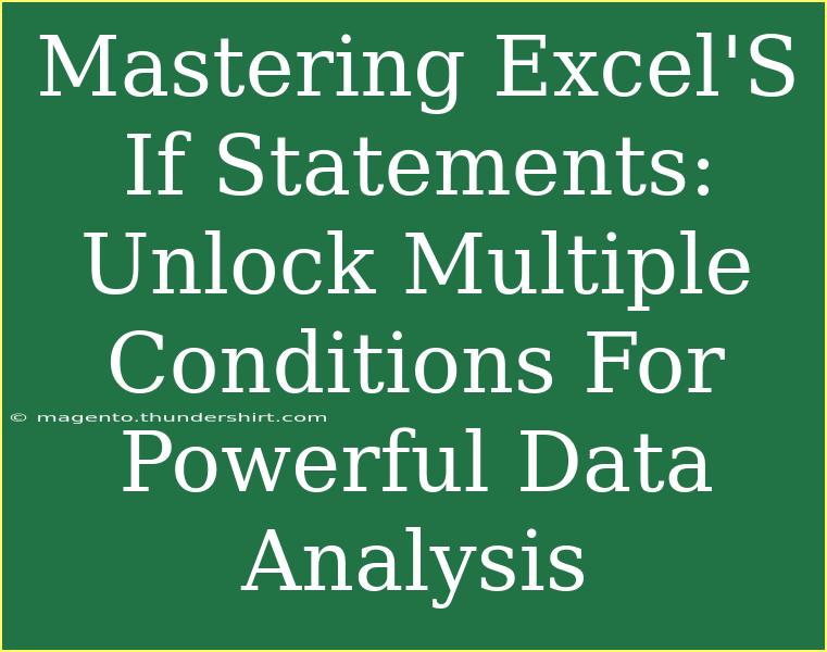 Mastering Excel'S If Statements: Unlock Multiple Conditions For Powerful Data Analysis