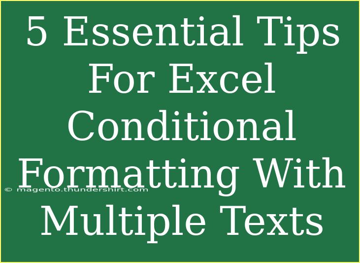 5 Essential Tips For Excel Conditional Formatting With Multiple Texts