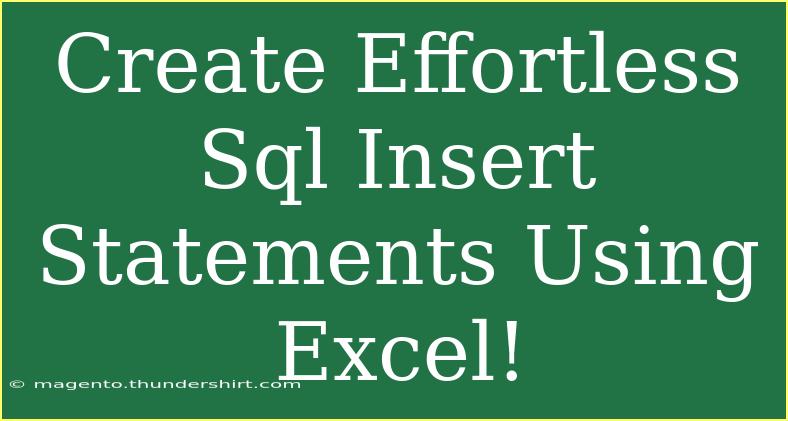 Create Effortless Sql Insert Statements Using Excel!