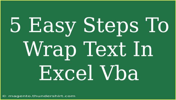 5 Easy Steps To Wrap Text In Excel Vba