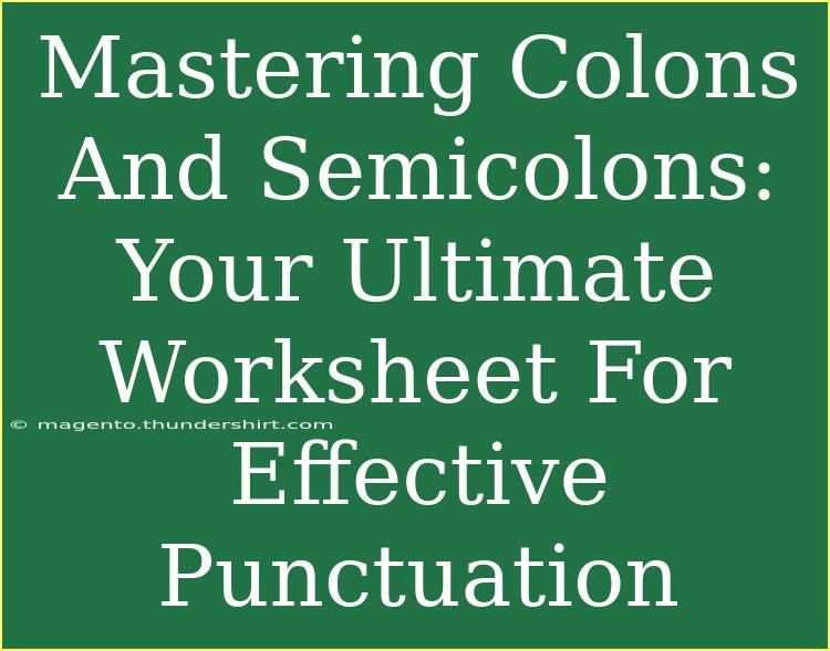 Mastering Colons And Semicolons: Your Ultimate Worksheet For Effective Punctuation