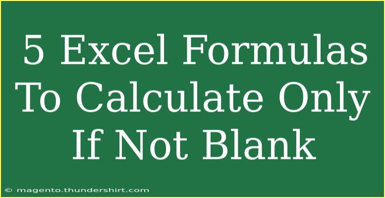 5 Excel Formulas To Calculate Only If Not Blank