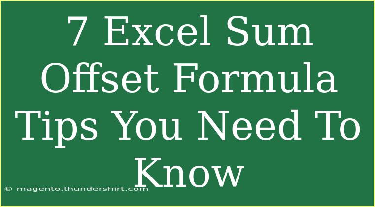 7 Excel Sum Offset Formula Tips You Need To Know