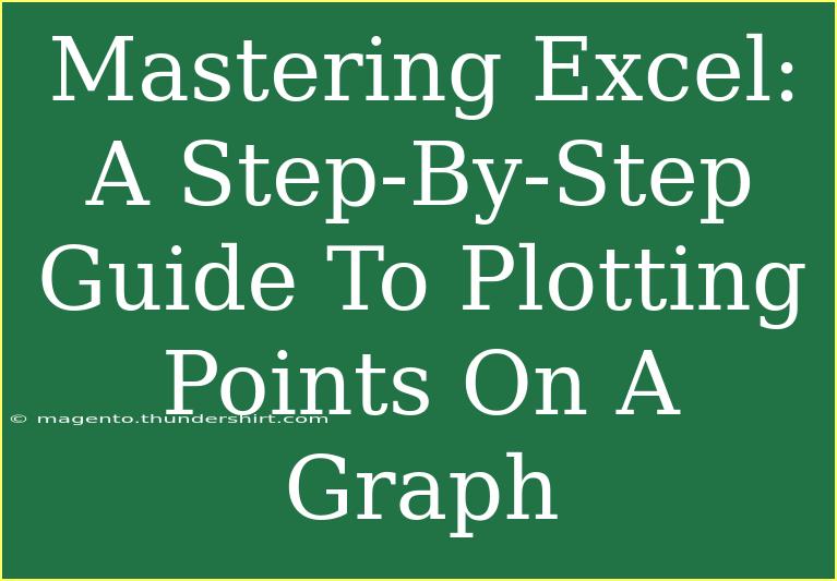 Mastering Excel: A Step-By-Step Guide To Plotting Points On A Graph