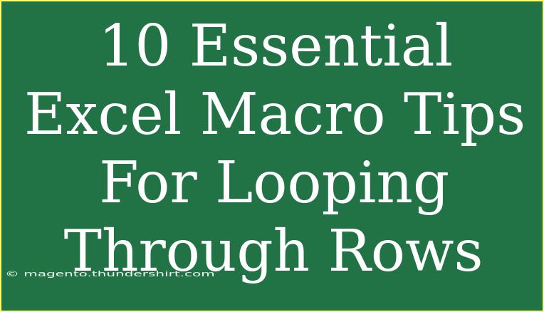 10 Essential Excel Macro Tips For Looping Through Rows