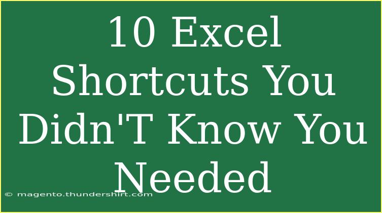 10 Excel Shortcuts You Didn'T Know You Needed