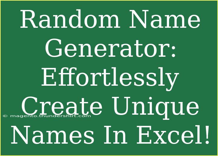 Random Name Generator: Effortlessly Create Unique Names In Excel!