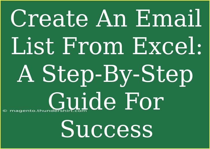 Create An Email List From Excel: A Step-By-Step Guide For Success