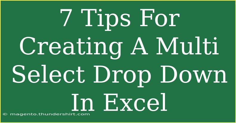 7 Tips For Creating A Multi Select Drop Down In Excel