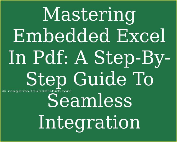 Mastering Embedded Excel In Pdf: A Step-By-Step Guide To Seamless Integration