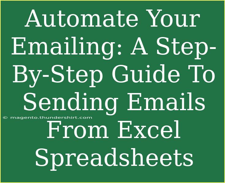 Automate Your Emailing: A Step-By-Step Guide To Sending Emails From Excel Spreadsheets