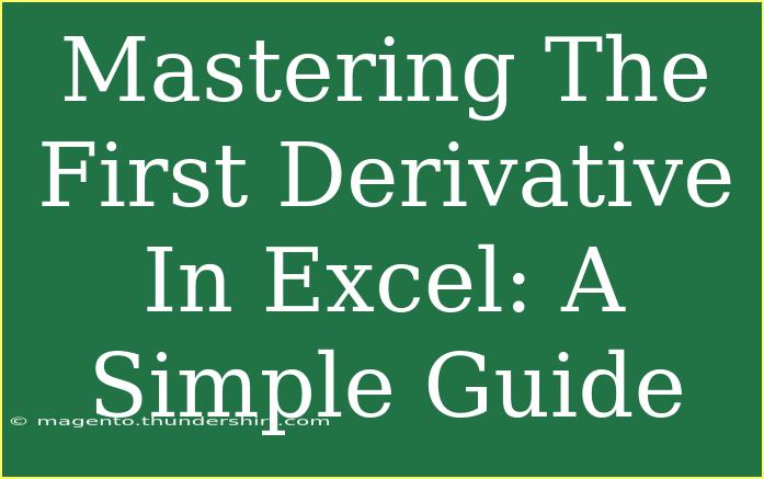 Mastering The First Derivative In Excel: A Simple Guide