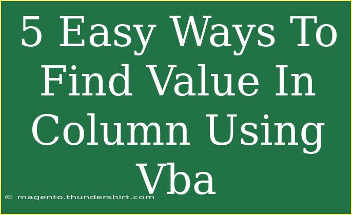 5 Easy Ways To Find Value In Column Using Vba