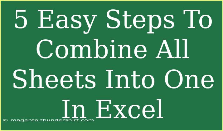 5 Easy Steps To Combine All Sheets Into One In Excel