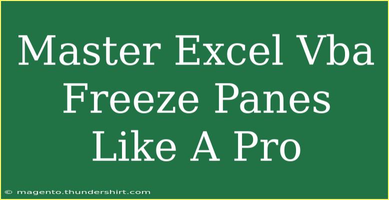 Master Excel Vba Freeze Panes Like A Pro