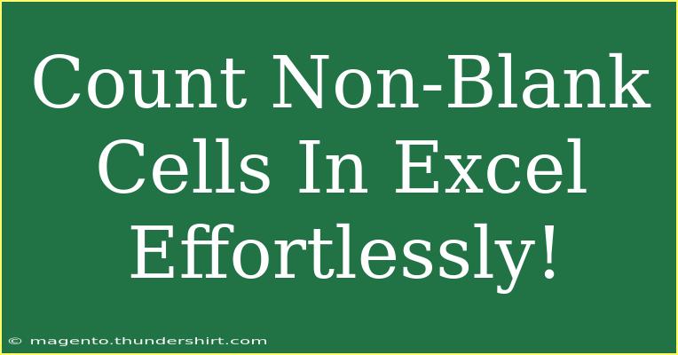 Count Non-Blank Cells In Excel Effortlessly!