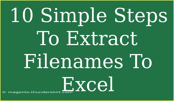 10 Simple Steps To Extract Filenames To Excel