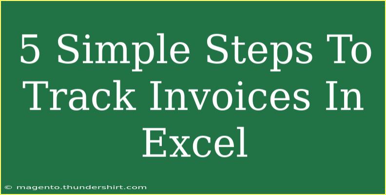 5 Simple Steps To Track Invoices In Excel