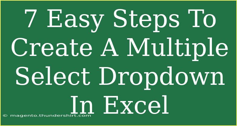 7 Easy Steps To Create A Multiple Select Dropdown In Excel