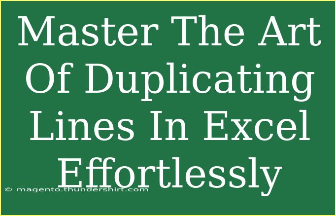 Master The Art Of Duplicating Lines In Excel Effortlessly