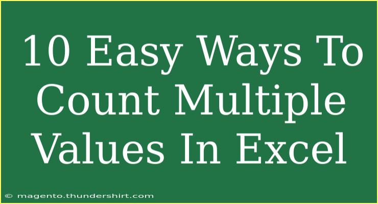 10 Easy Ways To Count Multiple Values In Excel