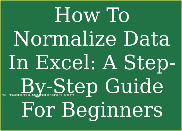 How To Normalize Data In Excel: A Step-By-Step Guide For Beginners