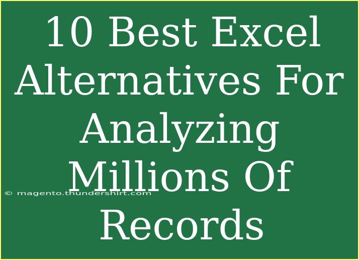 10 Best Excel Alternatives For Analyzing Millions Of Records