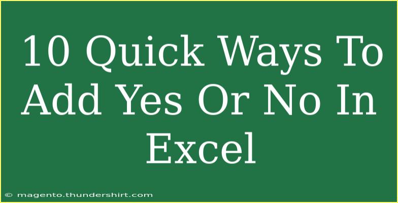 10 Quick Ways To Add Yes Or No In Excel