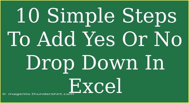 10 Simple Steps To Add Yes Or No Drop Down In Excel