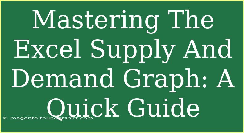 Mastering The Excel Supply And Demand Graph: A Quick Guide