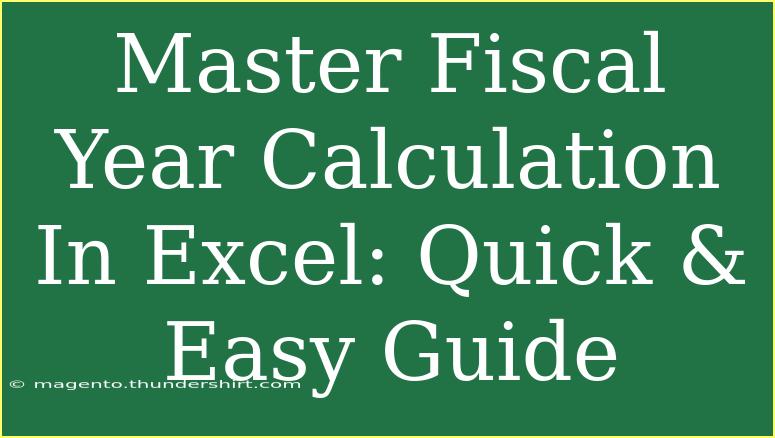 Master Fiscal Year Calculation In Excel: Quick & Easy Guide