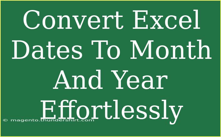 Convert Excel Dates To Month And Year Effortlessly