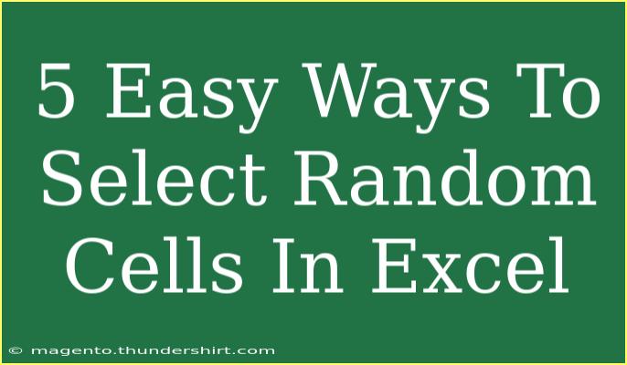 5 Easy Ways To Select Random Cells In Excel